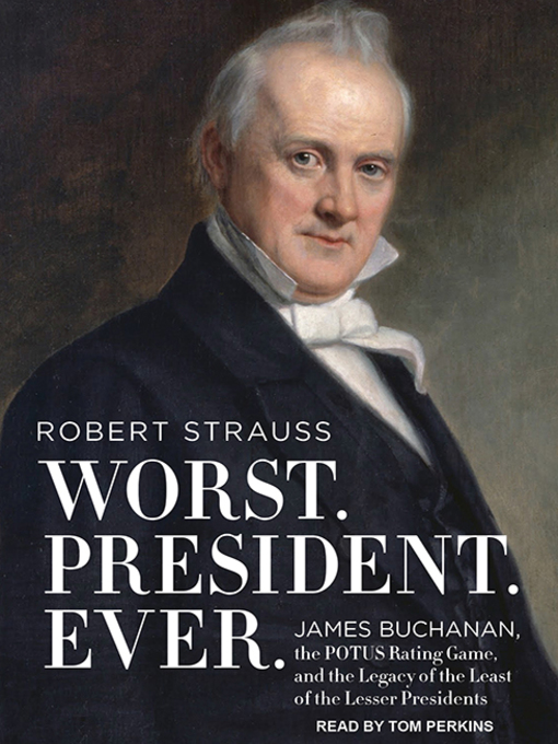 Title details for Worst. President. Ever. by Robert Strauss - Available